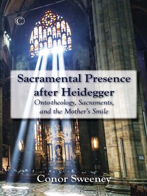 cover image of Sacramental Presence after Heidegger